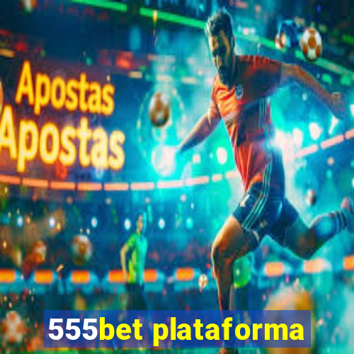 555bet plataforma